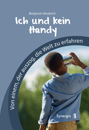 Buchcover Ich und kein Handy | Benjamin Neukirch | EAN 9783944615448 | ISBN 3-944615-44-1 | ISBN 978-3-944615-44-8