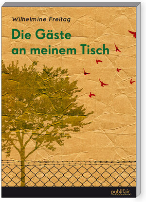 Buchcover Die Gäste an meinem Tisch | Wilhelmine Freitag | EAN 9783944616049 | ISBN 3-944616-04-9 | ISBN 978-3-944616-04-9
