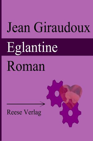 Buchcover Eglantine | Jean Giraudoux | EAN 9783944621920 | ISBN 3-944621-92-1 | ISBN 978-3-944621-92-0