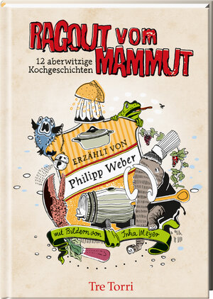 Buchcover Ragout vom Mammut | Philipp Weber | EAN 9783944628219 | ISBN 3-944628-21-7 | ISBN 978-3-944628-21-9