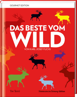 Buchcover SZ Gourmet Edition: Das Beste vom Wild | Karl-Josef Fuchs | EAN 9783944628967 | ISBN 3-944628-96-9 | ISBN 978-3-944628-96-7