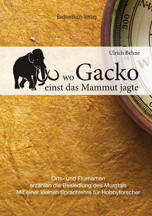 Buchcover Wo Gacko einst das Mammut jagte | Ulrich Behne | EAN 9783944635033 | ISBN 3-944635-03-5 | ISBN 978-3-944635-03-3