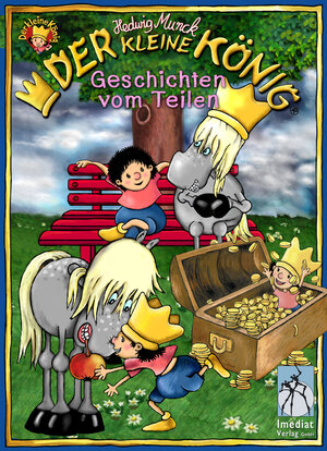 Buchcover Der kleine König, Geschichten vom Teilen | Hedwig Munck | EAN 9783944636047 | ISBN 3-944636-04-X | ISBN 978-3-944636-04-7