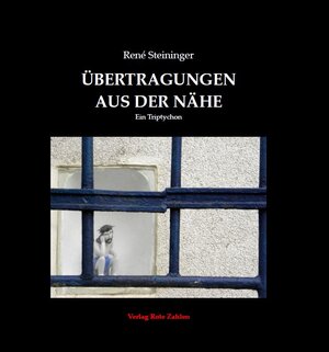 Buchcover Übertragungen aus der Nähe | René Steininger | EAN 9783944643663 | ISBN 3-944643-66-6 | ISBN 978-3-944643-66-3