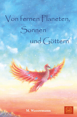Buchcover Von fernen Planeten, Sonnen und Göttern | M. Wassermann | EAN 9783944648156 | ISBN 3-944648-15-3 | ISBN 978-3-944648-15-6