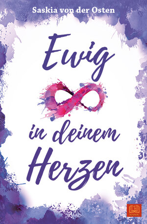 Buchcover Ewig in deinem Herzen | Saskia von der Osten | EAN 9783944648163 | ISBN 3-944648-16-1 | ISBN 978-3-944648-16-3