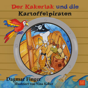 Buchcover Der Kakerlak und die Kartoffelpiraten | Dagmar Finger | EAN 9783944648446 | ISBN 3-944648-44-7 | ISBN 978-3-944648-44-6