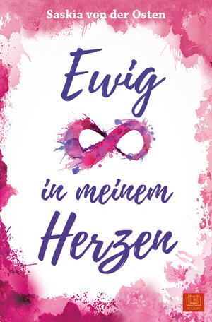 Buchcover Ewig in meinem Herzen | Saskia von der Osten | EAN 9783944648941 | ISBN 3-944648-94-3 | ISBN 978-3-944648-94-1