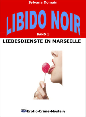 Buchcover Liebesdienste in Marseille | Sylvana Domain | EAN 9783944651064 | ISBN 3-944651-06-5 | ISBN 978-3-944651-06-4