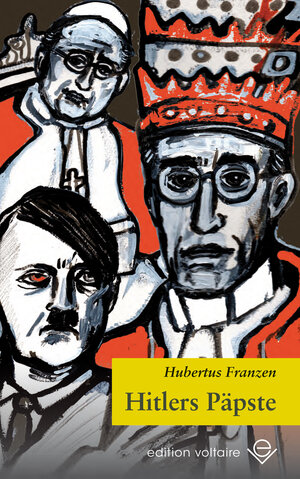 Buchcover Hitlers Päpste | Hubertus Franzen | EAN 9783944657097 | ISBN 3-944657-09-8 | ISBN 978-3-944657-09-7