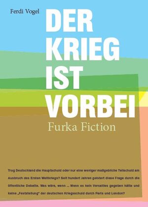 Buchcover Der Krieg ist vorbei | Ferdi Vogel | EAN 9783944658131 | ISBN 3-944658-13-2 | ISBN 978-3-944658-13-1