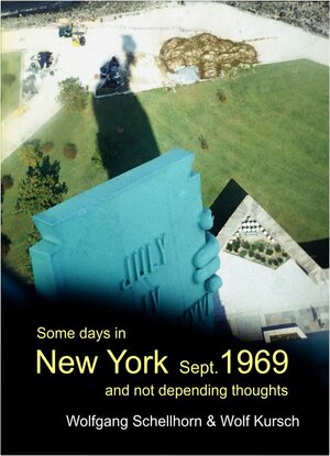 Buchcover Some Days In New York Sept. 1969 | Wolf Kursch | EAN 9783944667171 | ISBN 3-944667-17-4 | ISBN 978-3-944667-17-1