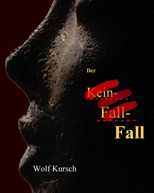 Buchcover Der Kein-Fall-Fall | Wolf Kursch | EAN 9783944667249 | ISBN 3-944667-24-7 | ISBN 978-3-944667-24-9
