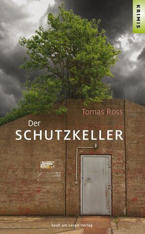 Buchcover Der Schutzkeller | Tomas Ross | EAN 9783944668178 | ISBN 3-944668-17-0 | ISBN 978-3-944668-17-8