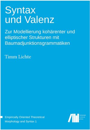 Buchcover Syntax und Valenz | Timm Lichte | EAN 9783944675633 | ISBN 3-944675-63-0 | ISBN 978-3-944675-63-3