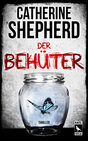 Buchcover Der Behüter: Thriller | Catherine Shepherd | EAN 9783944676265 | ISBN 3-944676-26-2 | ISBN 978-3-944676-26-5