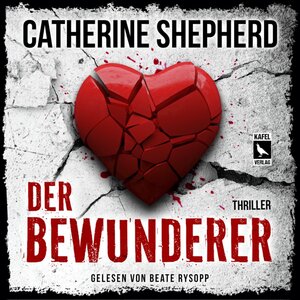 Buchcover Der Bewunderer: Thriller | Catherine Shepherd | EAN 9783944676395 | ISBN 3-944676-39-4 | ISBN 978-3-944676-39-5