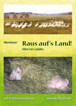 Buchcover Abenteuer - Raus auf's Land! | Alice LesLandes | EAN 9783944689012 | ISBN 3-944689-01-1 | ISBN 978-3-944689-01-2