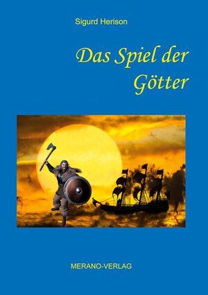 Buchcover Das Spiel der Götter | Sigurd Herison | EAN 9783944700519 | ISBN 3-944700-51-1 | ISBN 978-3-944700-51-9