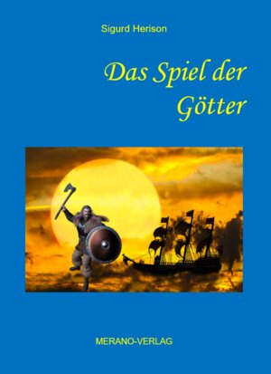 Buchcover Das Spiel der Götter | Sigurd Herison | EAN 9783944700915 | ISBN 3-944700-91-0 | ISBN 978-3-944700-91-5