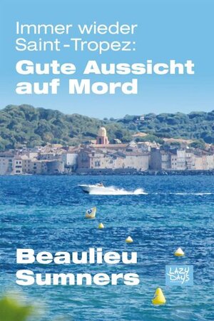 Buchcover Immer wieder Saint-Tropez  | EAN 9783944703022 | ISBN 3-944703-02-2 | ISBN 978-3-944703-02-2