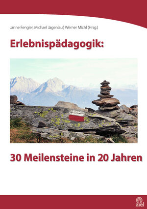 Buchcover Erlebnispädagogik: 30 Meilensteine in 20 Jahren  | EAN 9783944708201 | ISBN 3-944708-20-2 | ISBN 978-3-944708-20-1