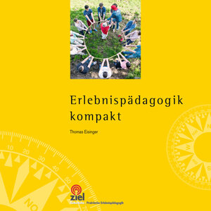 Buchcover Erlebnispädagogik kompakt | Thomas Eisinger | EAN 9783944708454 | ISBN 3-944708-45-8 | ISBN 978-3-944708-45-4