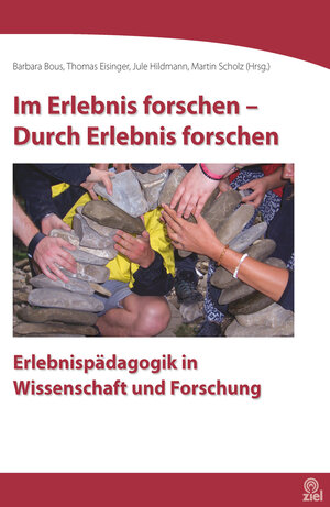 Buchcover Im Erlebnis forschen - Durch Erlebnis forschen  | EAN 9783944708812 | ISBN 3-944708-81-4 | ISBN 978-3-944708-81-2