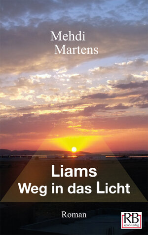 Buchcover Liams Weg in das Licht  | EAN 9783944711003 | ISBN 3-944711-00-9 | ISBN 978-3-944711-00-3