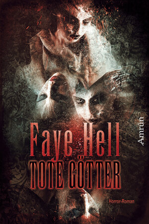 Buchcover Tote Götter | Faye Hell | EAN 9783944729893 | ISBN 3-944729-89-7 | ISBN 978-3-944729-89-3