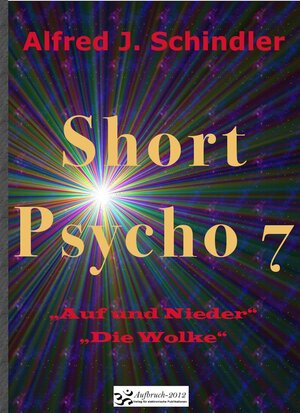 Buchcover Short Psycho 7 | Alfred J. Schindler | EAN 9783944730226 | ISBN 3-944730-22-4 | ISBN 978-3-944730-22-6