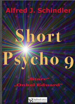 Buchcover Short Psycho 9 | Alfred J. Schindler | EAN 9783944730240 | ISBN 3-944730-24-0 | ISBN 978-3-944730-24-0