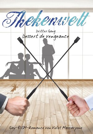 Buchcover Thekenwelt - Dritter Gang: Dessert de vengeance | Violet Mascarpone | EAN 9783944737485 | ISBN 3-944737-48-2 | ISBN 978-3-944737-48-5
