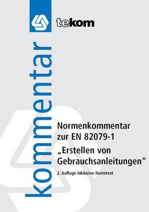 Buchcover Normenkommentar zur EN 82079-1 | Roland Schmeling | EAN 9783944740072 | ISBN 3-944740-07-6 | ISBN 978-3-944740-07-2
