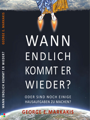 Buchcover Wann endlich kommt er wieder? | George E. Markakis | EAN 9783944764214 | ISBN 3-944764-21-8 | ISBN 978-3-944764-21-4