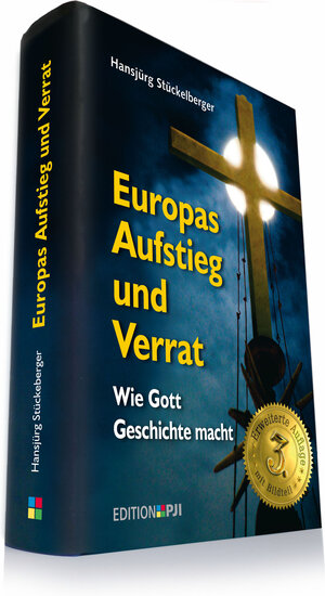 Buchcover Europas Aufstieg und Verrat | Hansjürg Stückelberger | EAN 9783944764245 | ISBN 3-944764-24-2 | ISBN 978-3-944764-24-5
