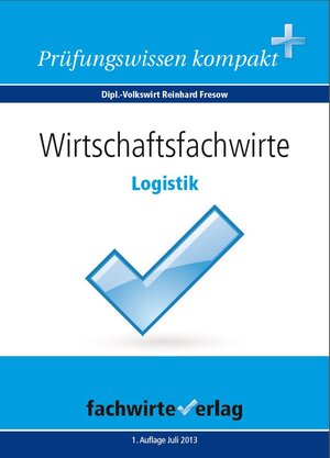 Buchcover Wirtschaftsfachwirte: Logistik | Reinhard Fresow | EAN 9783944767239 | ISBN 3-944767-23-3 | ISBN 978-3-944767-23-9