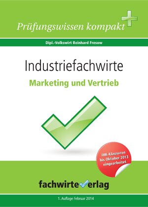 Buchcover Industriefachwirte: Marketing und Vertrieb | Reinhard Fresow | EAN 9783944767437 | ISBN 3-944767-43-8 | ISBN 978-3-944767-43-7