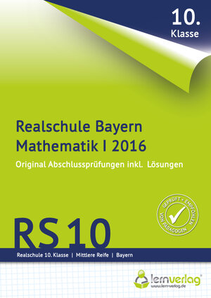 Buchcover Abschlussprüfung Mathematik I Realschule Bayern 2016  | EAN 9783944770086 | ISBN 3-944770-08-0 | ISBN 978-3-944770-08-6