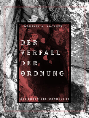 Buchcover Der Verfall der Ordnung | Dominik A. Vockner | EAN 9783944771366 | ISBN 3-944771-36-2 | ISBN 978-3-944771-36-6