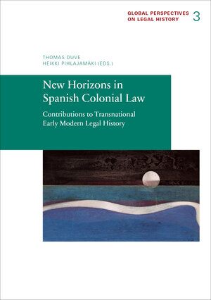 Buchcover New Horizons in Spanish Colonial Law  | EAN 9783944773124 | ISBN 3-944773-12-8 | ISBN 978-3-944773-12-4