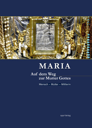 Buchcover Maria - Auf dem Weg zur Mutter Gottes  | EAN 9783944779072 | ISBN 3-944779-07-X | ISBN 978-3-944779-07-2