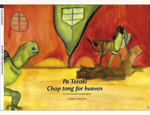 Buchcover Pa Toroki, Chop tong for heaven | Emmanuel Anyangwe Ngassa | EAN 9783944785035 | ISBN 3-944785-03-7 | ISBN 978-3-944785-03-5