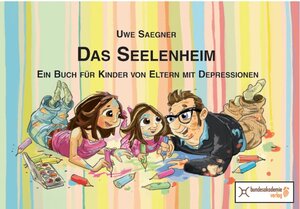 Buchcover Das Seelenheim | Uwe Saegner | EAN 9783944790015 | ISBN 3-944790-01-4 | ISBN 978-3-944790-01-5