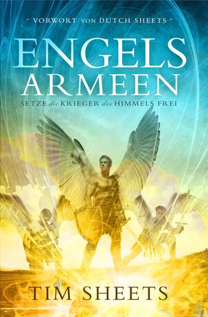 Buchcover Armee der Engel | Tim Sheets | EAN 9783944794921 | ISBN 3-944794-92-3 | ISBN 978-3-944794-92-1
