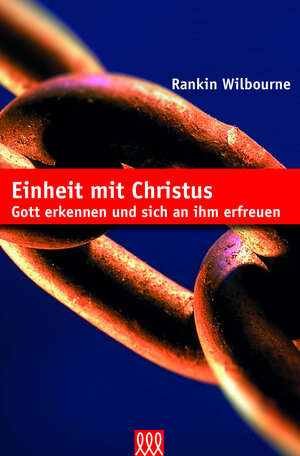 Buchcover Einheit mit Christus | Rankin Wilbourne | EAN 9783944799179 | ISBN 3-944799-17-8 | ISBN 978-3-944799-17-9