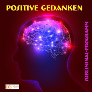 Buchcover Positive Gedanken - Subliminal-Programm | Michael Bauer | EAN 9783944803258 | ISBN 3-944803-25-6 | ISBN 978-3-944803-25-8