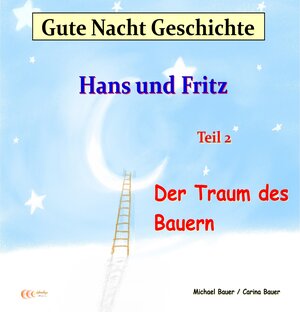 Buchcover Gute-Nacht-Geschichte: Hans und Fritz - Der Traum des Bauern | Michael Bauer | EAN 9783944803425 | ISBN 3-944803-42-6 | ISBN 978-3-944803-42-5