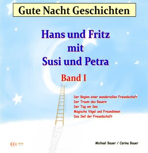 Buchcover Gute-Nacht-Geschichten: Hans und Fritz mit Susi und Petra – Band I | Michael Bauer | EAN 9783944803494 | ISBN 3-944803-49-3 | ISBN 978-3-944803-49-4