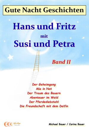 Buchcover Gute-Nacht-Geschichten: Hans und Fritz mit Susi und Petra - Band II | Michael Bauer | EAN 9783944803548 | ISBN 3-944803-54-X | ISBN 978-3-944803-54-8